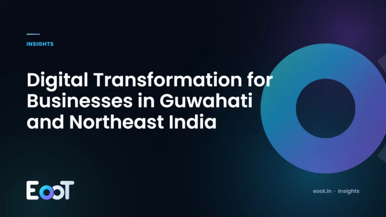 Digital transformation for businesses in Guwahati and Northeast India
