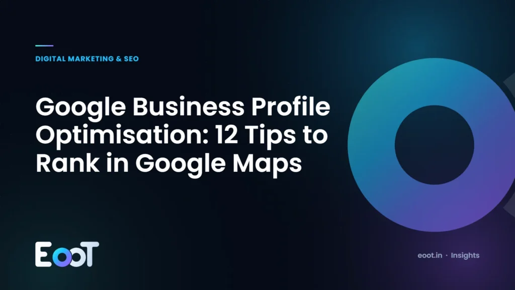 Google Business Profile optimisation tips to rank in Google Maps