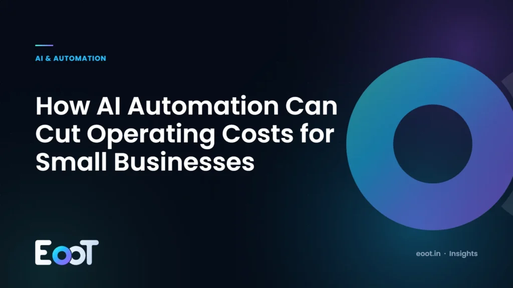 How AI automation cuts operating costs for small businesses