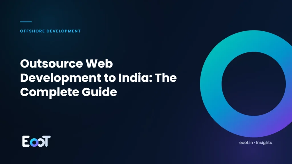 Guide to outsource web development to India for UK, US and Australian businesses