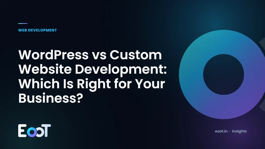 WordPress vs custom website development comparison
